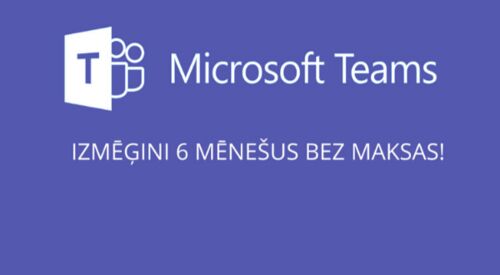 Izmēģini Microsoft Teams 6 mēnešus bez maksas!