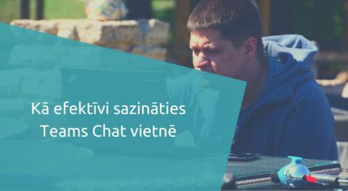 Kā efektīvi sazināties Teams Chat vietnē 