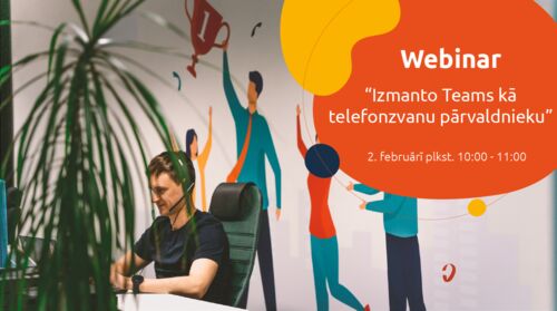 Vebinārs | Izmanto Teams kā telefonzvanu pārvaldnieku