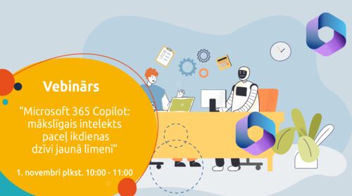 Vebinārs | Microsoft 365 Copilot: mākslīgais intelekts paceļ ikdienas dzīvi jaunā līmenī